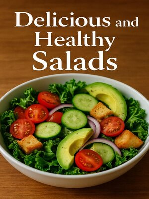 cover image of Delicious and Healthy Salads